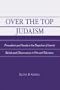 Over the Top Judaism: Precedents and Trends in the Depiction of Jewish Beliefs and Observances in Film and Television