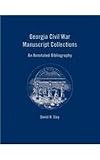 Georgia Civil War Manuscript Collections: An Annotated Bibliography