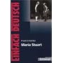 EinFach Deutsch - Textausgaben: Maria Stuart. Textausgabe: Klasse 8 - 10