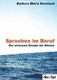  : Sprechen im Beruf: Der wirksame Einsatz der Stimme