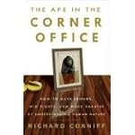 The Ape in the Corner Office: How to Make Friends, Win Fights and Work Smarter by Understanding Human Nature book cover