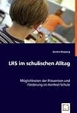 Produkt-Bild: LRS im schulischen Alltag: M&ouml;glichkeiten der Pr&auml;vention und F&ouml;rderung im Kontext Schule