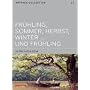 Fr�hling, Sommer, Herbst, Winter und... Fr�hling