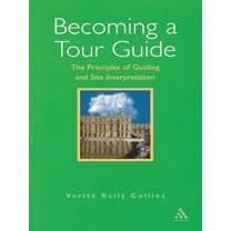 Becoming a Tour Guide: The Principles of Guiding and Site Interpretation
