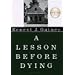 A Lesson Before Dying by Ernest J. Gaines
