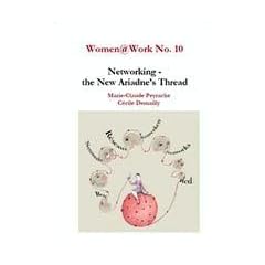 Women Work No 10: Networking-the New Ariadne'S Thread