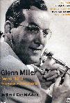 Glenn Miller - LEroe Della Musica Americana