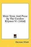 More Verse and Prose by the Cornlaw Rhymer V1 (1850): 1