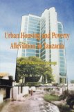 Urban Housing and Poverty Alleviation in Tanzania (Mudhut Book Series)