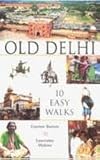 Old Delhi- 10 easy walks Deluxe Edition, 2006. PA