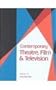 Contemporary Theatre, Film and Television
