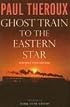 Ghost Train to the Eastern Star: On the Tracks of the Great Railway Bazaar