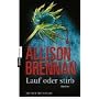 Lauf oder stirb!: Thriller