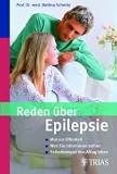 Reden über Epilepsie: Mut zur Offenheit, Wen Sie informieren sollten, Selbstbewusst den Alltag leben
