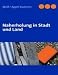 Naherholung in Stadt und Land