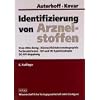 Identifizierung von Arzneistoffen: Stas-Otto-Gang, D�nnschichtchromatographie, Farbreaktionen, UV- und IR-Spektroskopie, DC-UV-Koppelung