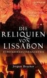 Die Reliquien von Lissabon: St�rtebekers Verm�chtnis - J�rgen Bracker