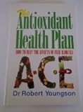 The antioxidant health plan