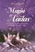 Book La Magia De Las Hadas/ Faery Magick: Hechizos, pociones y tradiciones de los espiritus de la Tierra/ Spells, Potions, and Lore from the Earth Spirits 