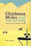Chickens, Mules and Two Old Fools: Tuck into a slice of Andalucian Life [Paperback]