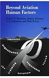Beyond Aviation Human Factors: Safety in High Technology Systems