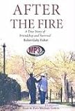 After the Fire: A True Story of Love and Survival
