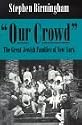 Our Crowd: The Great Jewish Families of New York