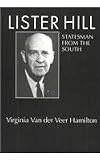 Lister Hill: Statesman from the South (Library of Alabama Classics) (Library of Alabama Classics Series)
