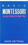 Basic Montessori, Learning Activities for Under-Fives