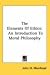 The Elements of Ethics: An Introduction to Moral Philosophy