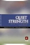Quiet Strength New Testament with Psalms and Proverbs NLT: Principles, Practices, and Priorities of a Winning Life