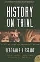 History on Trial: My Day in Court with a Holocaust Denier (P.S.)