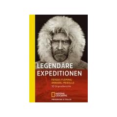 Legend�re Expeditionen. 50 Originalberichte
