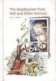 Headteacher from Hell and Other Animals