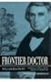Frontier Doctor: William Beaumont, America's First Great Medical Scientist (MISSOURI BIOGRAPHY SERIES)