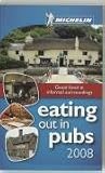 Eating Out in Pubs 2008 (Michelin Guides) (Michelin Guides) (Michelin Guides)