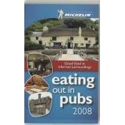 Eating Out in Pubs 2008 (Michelin Guides) (Michelin Guides)