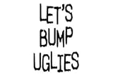 lets bump uglies Hooded Sweatshirt (Hoodie) (Various Colors Available)