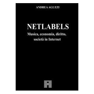 Netlabels Musica, economia, diritto, società in Internet