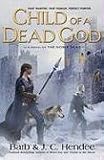 Child of a Dead God: A Novel of the Noble Dead