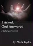 I Asked, God Answered: A Columbine Miracle