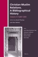 Christian-Muslim Relations, A Bibliographical History: 1200-1350 (History of Christian-Muslim Relations)
