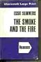 Smoke and the Fire