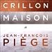 Côté Crillon, côté maison by Patrick Mikanowski Jean-François Piège ISBN B001CLA1N2