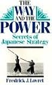 The Way And The Power: Secrets Of Japanese Strategy