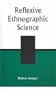 Reflexive Ethnographic Science