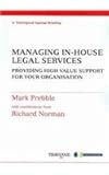 Managing in-house legal services : providing high value support for your organisation
