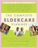 The Complete Eldercare Planner Publisher: Three Rivers Press; Rev Upd edition