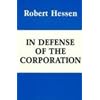 In Defense of the Corporation (Hoover Institution Press Publication)