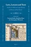 Laws, lawyers and texts : studies in medieval legal history in honour of Paul Brand